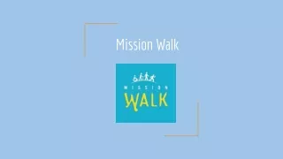 Mission Walk