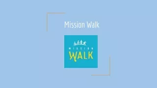 mission walk