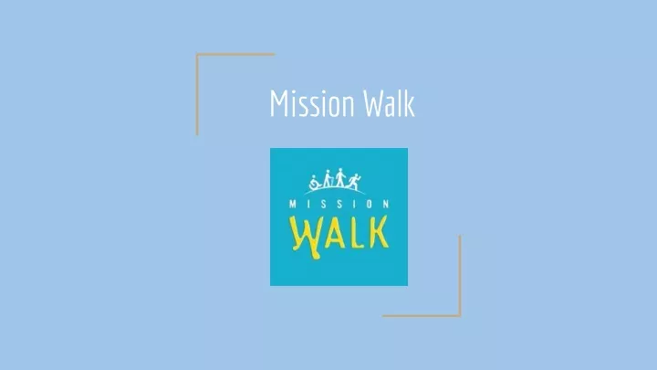 mission walk