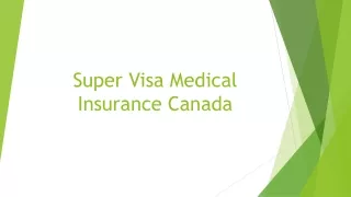 Super Visa Medical Insurance Canada