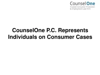 CounselOne P.C. Represents Individuals on Consumer Cases