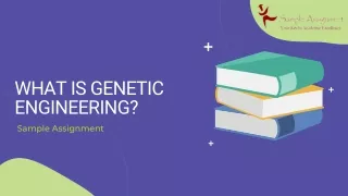 What is Genetic Engineering |  Sample Assignment
