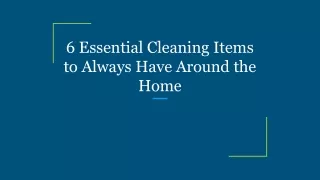 6 essential cleaning items to always have around