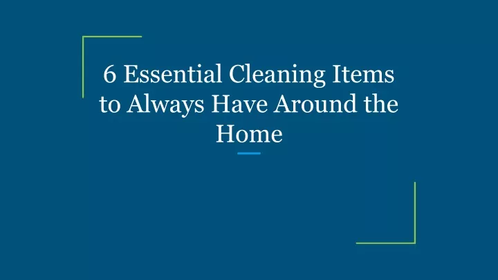 6 essential cleaning items to always have around