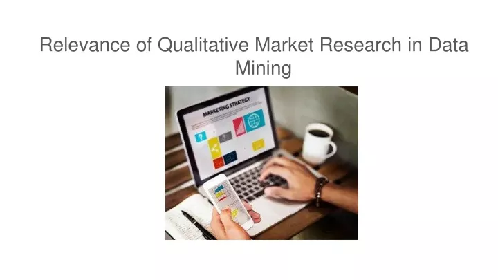 relevance of qualitative market research in data mining