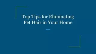 top tips for eliminating pet hair in your home