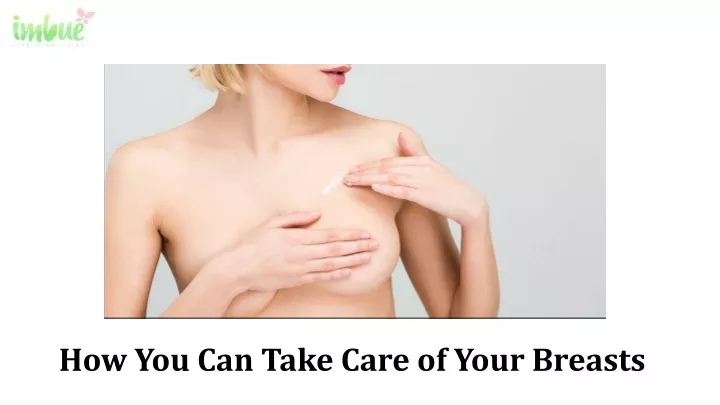 how you can take care of your breasts