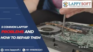 5 Common Laptop Problems and How to Repair Them