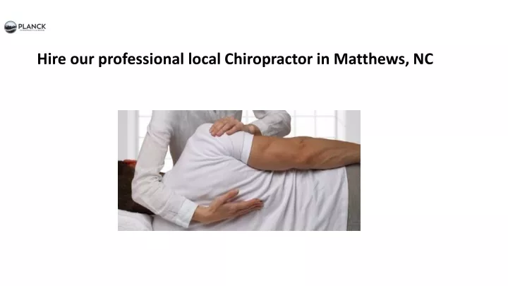 hire our professional local chiropractor