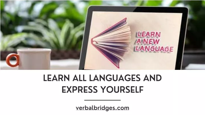 learn all languages and express yourself