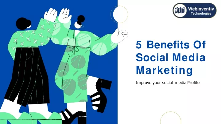 5 benefits of social media marketing