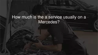 Mercedes Benz Maintenance FAQ's