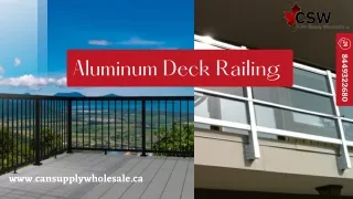 Find Aluminum Deck Railing at CAN Supply Wholesale