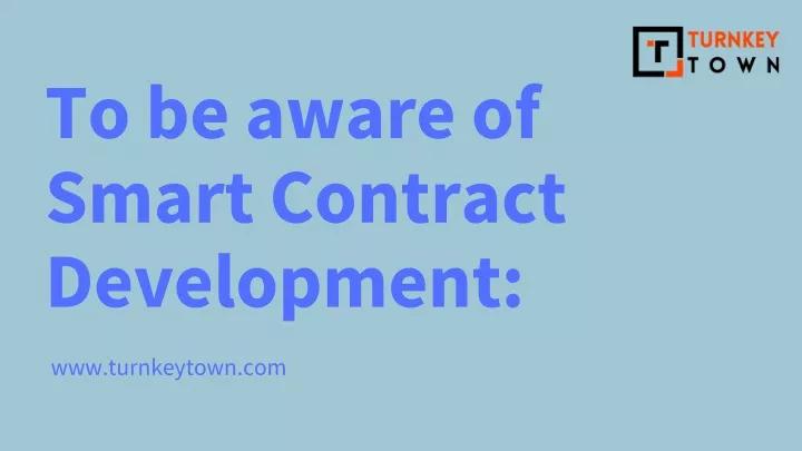 to be aware of smart contract development