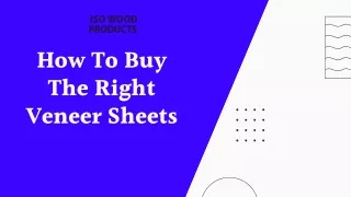 How To Buy The Right Veneer Sheets