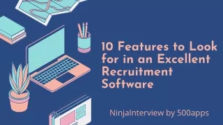 10 More Features to Look for in an Excellent Recruitment Software