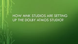 how mnk studios are setting up the dolby atmos
