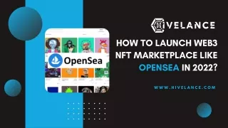 How to launch Web3 NFT Marketplace like Opensea in 2022?