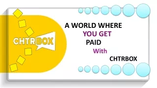 a world where you get paid with chtrbox