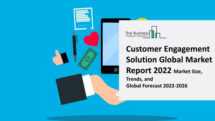 customer engagement solution global market report