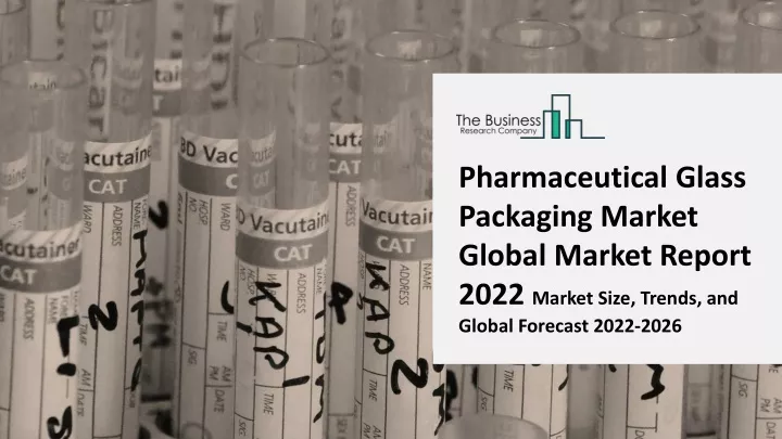pharmaceutical glass packaging market global