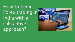 How to begin Forex trading in India with a calculative approach
