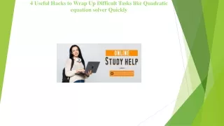 4 Useful Hacks to Wrap Up Difficult Tasks like Quadratic equation solver Quickly