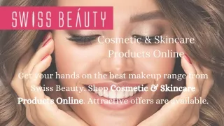 Cosmetics & Skincare Products Online- Swiss Beauty