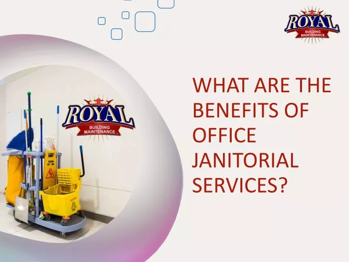 what are the benefits of office janitorial