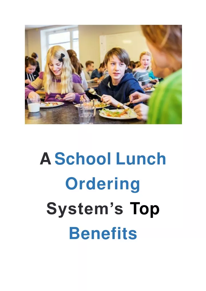 a school lunch ordering system s top benefits