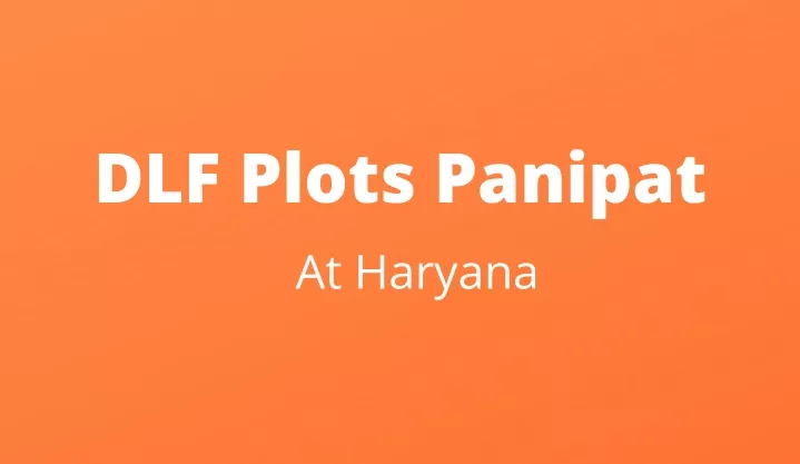 dlf plots panipat at haryana