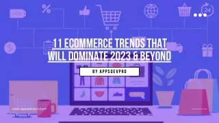 11 ecommerce trends that will dominate 2023 beyond