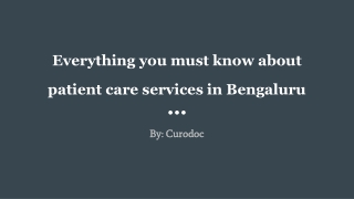 Everything you must know about patient care services in Bengaluru