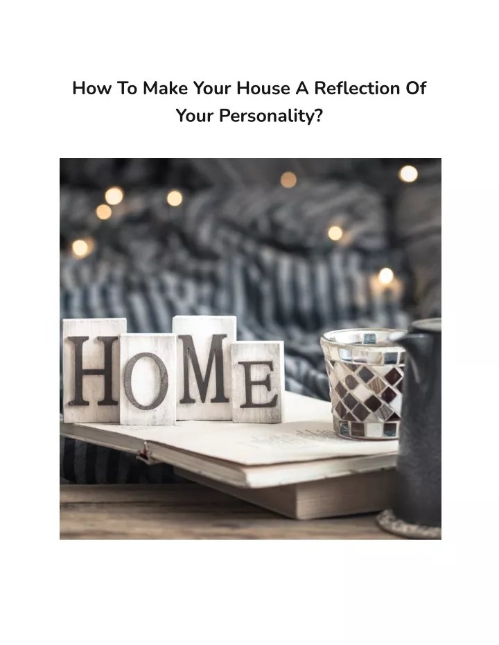 how to make your house a reflection of your
