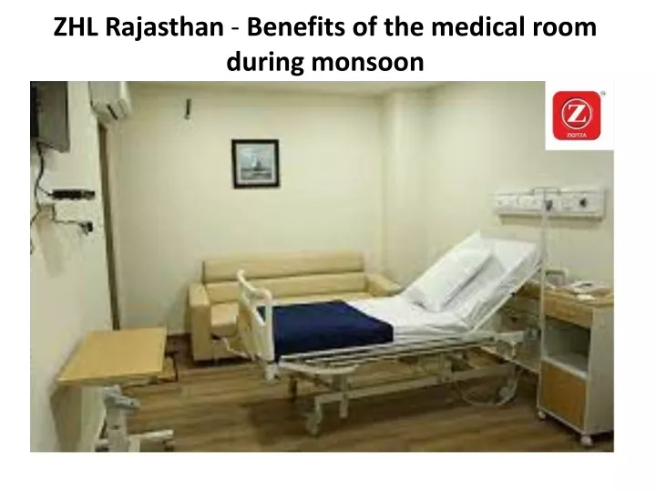 zhl rajasthan benefits of the medical room during