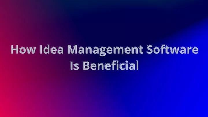 how idea management software how idea management