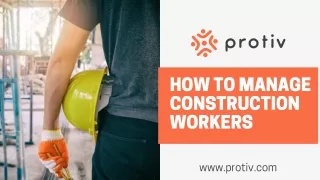 How to Manage Construction Workers - Protiv