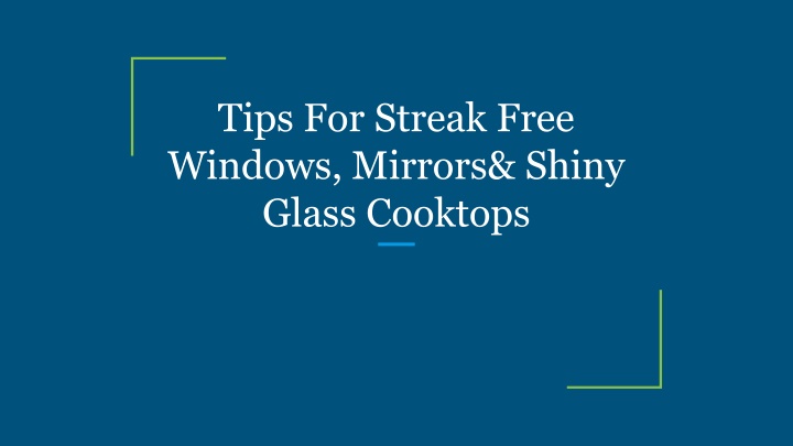 tips for streak free windows mirrors shiny glass