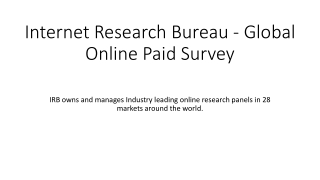 Internet Research Bureau - Global Online Paid Survey