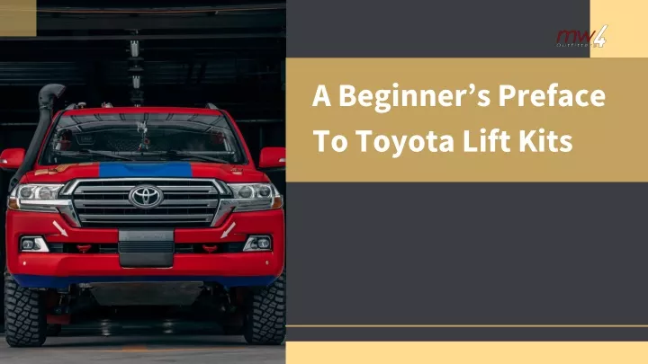a beginner s preface to toyota lift kits