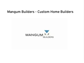 mangum builders custom home builders