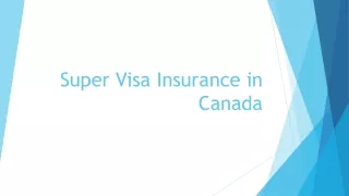Super Visa Insurance in Canada