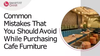 Common Mistakes That You Should Avoid While Purchasing Cafe Furniture