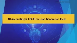 10 Accounting & CPA Firm Lead Generation Ideas