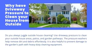 Why Have Driveway Pressure to Clean Your House from Outside