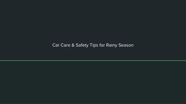 car care safety tips for rainy season