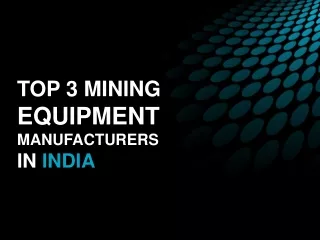 Top 3 Mining Equipment Manufacturers In India
