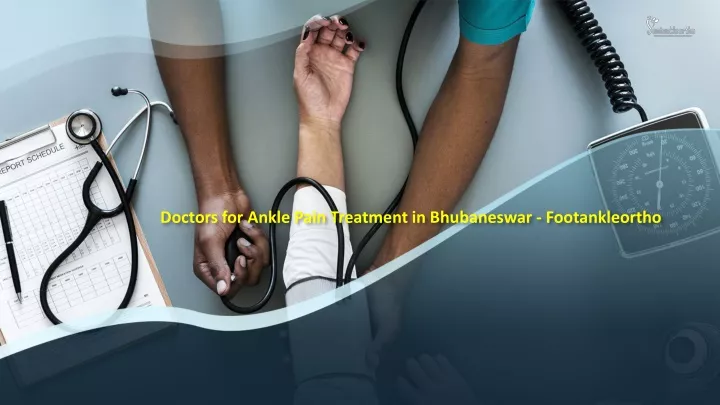 doctors for ankle pain treatment in bhubaneswar footankleortho