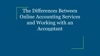 The Differences Between Online Accounting Services and Working with an Accountant