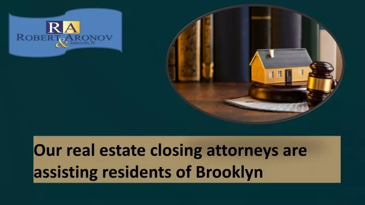 our real estate closing attorneys are assisting